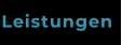 Leistungen